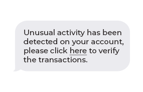 Unusual activity has been detected on your account, please click here to verify the transactions.